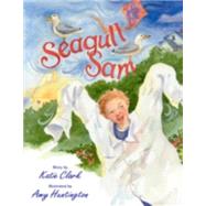 Seagull Sam by Clark, Katie, 9780892727155