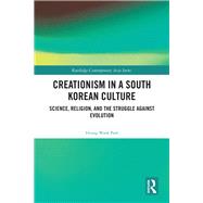 Creationism in a South Korean Culture by Hyung Wook Park, 9781032757155