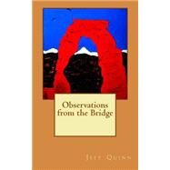 Observations from the Bridge by Quinn, Jeff, 9781492807155