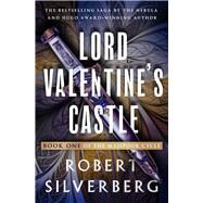 Lord Valentine's Castle by Silverberg, Robert, 9781504087155