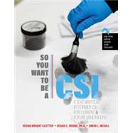 SO YOU WANT TO BE A CSI by Unknown, 9781792497155