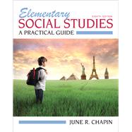 Elementary Social Studies A Practical Guide by Chapin, June R., 9780132697156