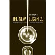 The New Eugenics by Daar, Judith, 9780300137156