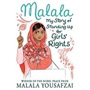 Malala My Story of Standing Up for Girls' Rights by Yousafzai, Malala; Robbins, Sarah J., 9780316527156