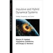 Impulsive and Hybrid Dynamical Systems by Haddad, Wassim M., 9780691127156