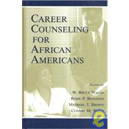 Career Counseling for African Americans by Walsh; W. Bruce, 9780805827156