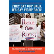 They Say Cut Back, We Say Fight Back! by Reese, Ellen, 9780871547156