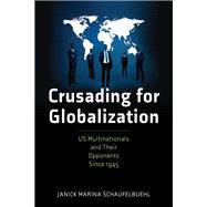 Crusading for Globalization by Janick Marina Schaufelbuehl, 9781512827156