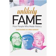 Unlikely Fame: Poor People Who Made History by Wagner,David, 9781612057156
