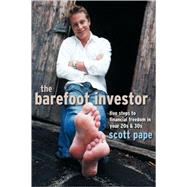 The Barefoot Investor Five Steps to Financial Freedom in Your 20s and 30s by Pape, Scott, 9781841127156