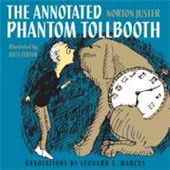 The Annotated Phantom Tollbooth by Juster, Norton; Feiffer, Jules; Marcus, Leonard S., 9780375857157