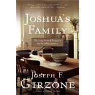 Joshua's Family The Long-Awaited Prequel to the Bestselling Joshua by GIRZONE, JOSEPH F., 9780385517157