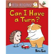 Can I Have a Turn?: An Acorn Book (Hello, Hedgehog! #5) by Feuti, Norm; Feuti, Norm, 9781338677157