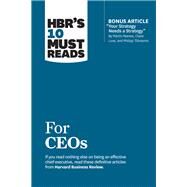 HBR’s 10 Must Reads for CEOs by Harvard Business Review; Reeves, Martin; Love, Claire; Tillmanns, Philipp; Kotter, John P., 9781633697157
