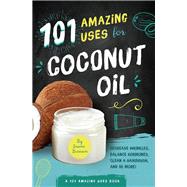 101 Amazing Uses for Coconut Oil by Branson, Susan, 9781945547157