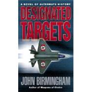 Designated Targets by BIRMINGHAM, JOHN, 9780345457158