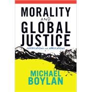 Morality and Global Justice by Boylan, Michael, 9780367097158
