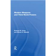 Modern Weapons and Third World Powers by Jones, Rodney W., 9780367167158