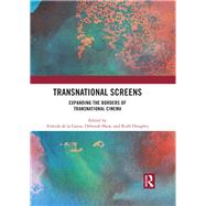 Transnational Screens by De La Garza, Armida; Doughty, Ruth; Shaw, Deborah, 9780367477158