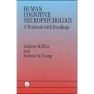 Human Cognitive Neuropsychology: A Textbook With Readings by Ellis,Andrew W., 9780863777158