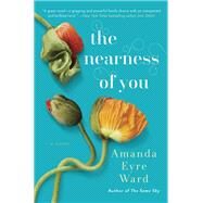 The Nearness of You A Novel by EYRE WARD, AMANDA, 9781101887158