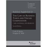 Statutory Supplement to The Law of Business Torts and Unfair Competition(American Casebook Series) by Marks, Colin P.; Moll, Douglas K., 9781599417158