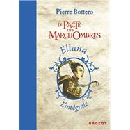 Ellana int�grale - Le pacte des Marchombres by Pierre Bottero, 9782700287158