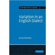 Variation in an English Dialect: A Sociolinguistic Study by Jenny Cheshire, 9780521117159