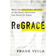 Regrace by Viola, Frank, 9780801077159