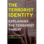 The Terrorist Identity by Arena, Michael P., 9780814707159
