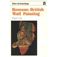 Romano-British Wall Painting by Ling, Roger, 9780852637159