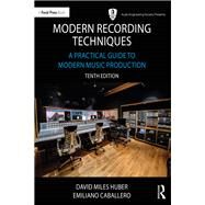 Modern Recording Techniques by David Miles Huber; Emiliano Caballero; Robert E. Runstein, 9781032197159