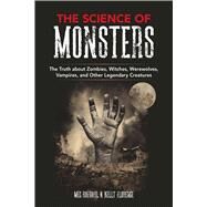 The Science of Monsters by Hafdahl, Meg; Florence, Kelly, 9781510747159