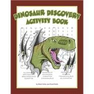Dinosaur Discovery Activity Book by Ortler,  Brett, 9781940647159