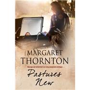 Pastures New by Thornton, Margaret, 9780727887160