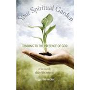 Your Spiritual Garden by Bernecker, Pegge, 9780867167160