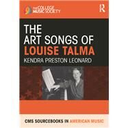 The Art Songs of Louise Talma by Leonard; Kendra Preston, 9781138707160