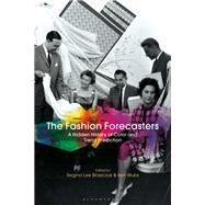 The Fashion Forecasters by Blaszczyk, Regina Lee; Wubs, Ben, 9781350017160