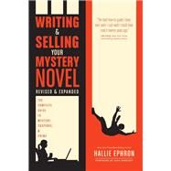 Writing & Selling Your Mystery Novel by Ephron, Hallie; Paretsky, Sara, 9781440347160