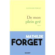 De mon plein gr by Mathilde Forget, 9782246827160