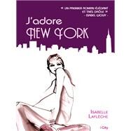 J'adore New York by Isabelle Laflche, 9782824607160