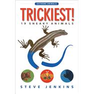 Trickiest! by Jenkins, Steve, 9780544937161