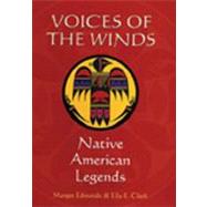 Voices of the Winds : Native American Legends by Edmonds, Margot; Clark, Ella, 9780785817161