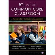 Rti in the Common Core Classroom by Vaughn, Sharon; Capin, Philip; Roberts, Garrett J.; Walker, Melodee A.; Gersten, Russell, 9780807757161