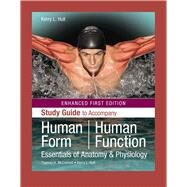 Study Guide to Accompany Human Form, Human Function, Enhanced Edition by McConnell, Thomas H; Hull, Kerry L., 9781284537161