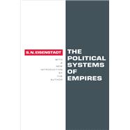 The Political Systems of Empires by Shmuel N. Eisenstadt, 9781351477161