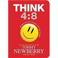 Think 4:8 by Newberry, Tommy; Smith, Lyn (CON), 9781414387161