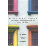 Hotel of the Saints by Hegi, Ursula, 9780743227162