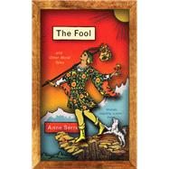The Fool and Other Moral Tales by Serre, Anne; Hutchinson, Mark, 9780811227162
