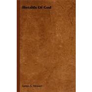 Heralds of God by Stewart, James S., 9781406767162